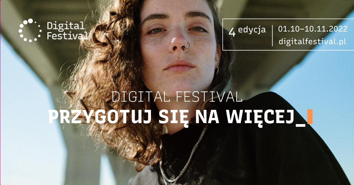 Przygotuj się na więcej! Już 1 października rusza Digital Festival