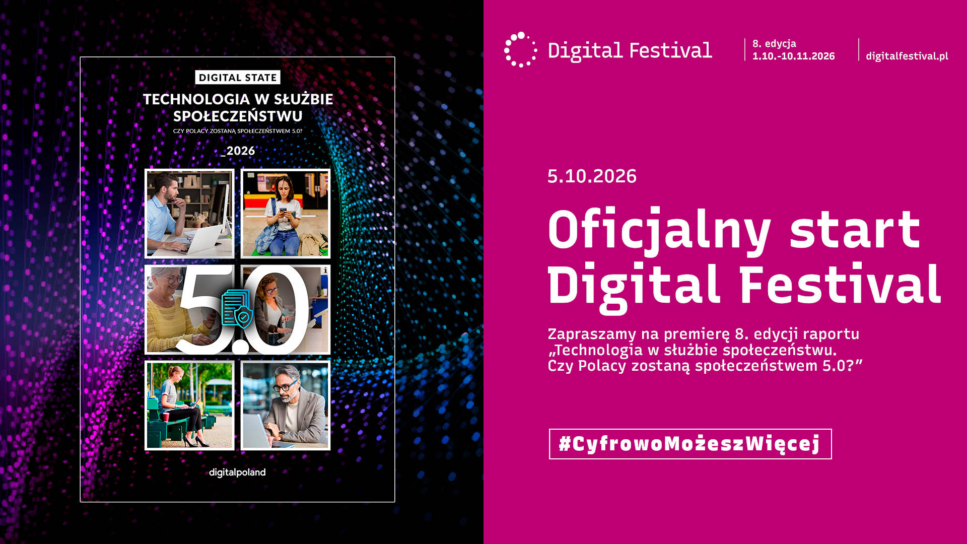 Oficjalny start 8. edycji Digital Festival i debiut raportu Tech4Society #CyfrowoMożeszWięcej