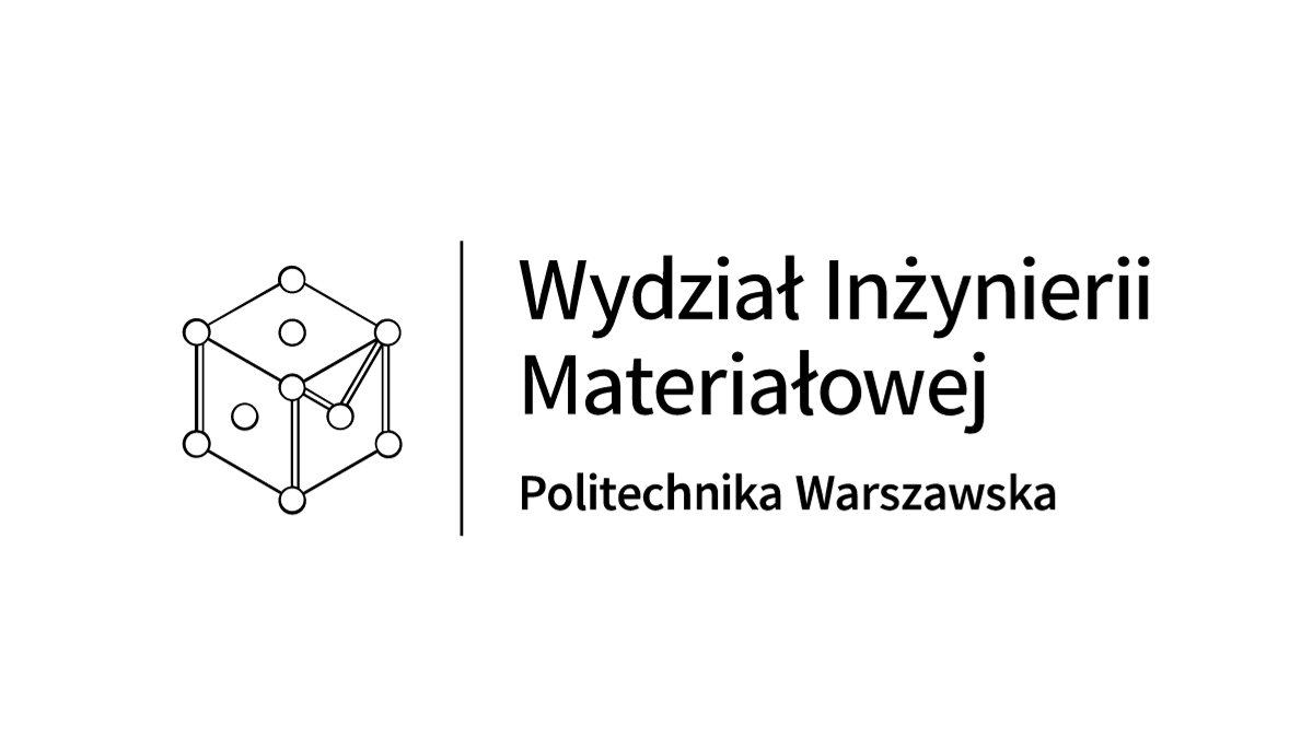 Politechnika Warszawska Wydział Inżynierii Materiałowej